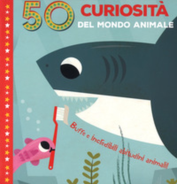 50 curiosità del mondo animale - Librerie.coop 50 curiosità del mondo animale - Librerie.coop