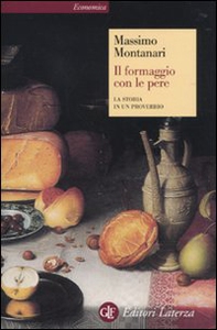 Il formaggio con le pere. La storia in un proverbio - Librerie.coop