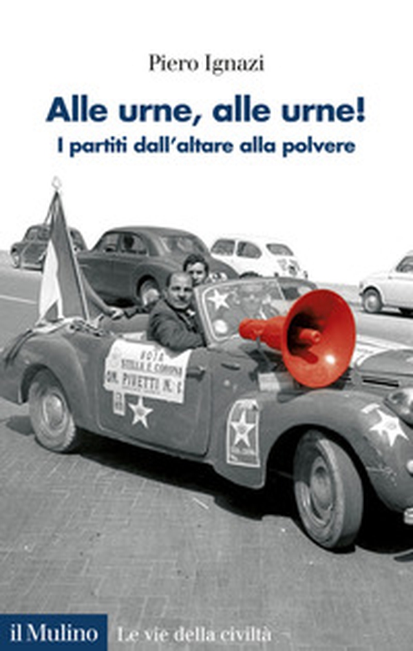 Alle urne alle urne! I partiti dall'altare alla polvere - Librerie.coop
