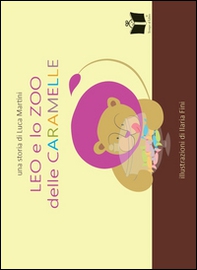 Leo e lo zoo delle caramelle - Librerie.coop