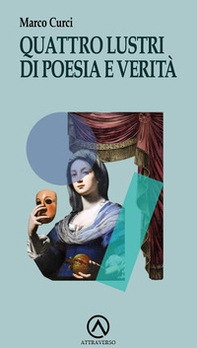 Quattro lustri di poesia e verità - Librerie.coop