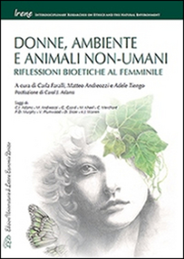 Donne, ambiente e animali non-umani. Riflessioni bioetiche al femminile - Librerie.coop Donne, ambiente e animali non-umani. Riflessioni bioetiche al femminile - Librerie.coop