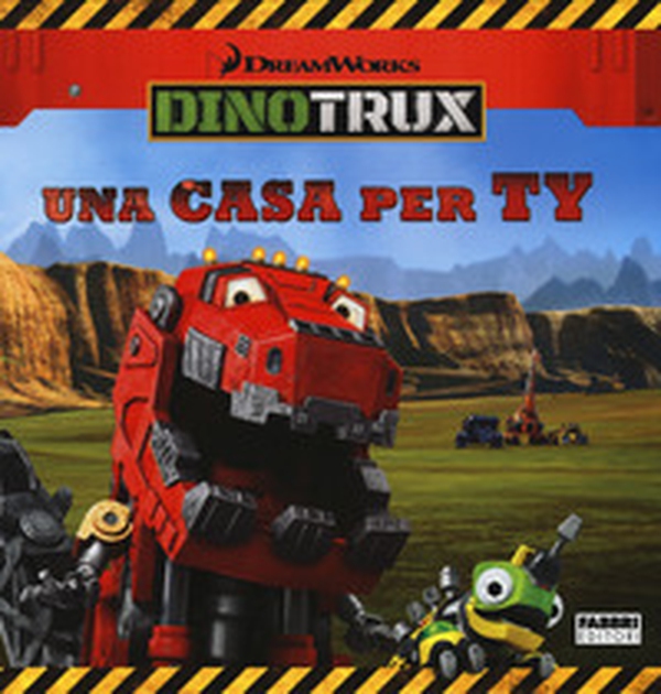 Una casa per Ty. Dinotrux - Librerie.coop Una casa per Ty. Dinotrux - Librerie.coop
