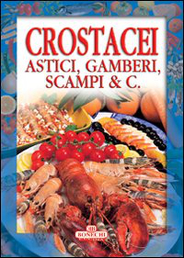 Crostacei, astici, gamberi - Librerie.coop Crostacei, astici, gamberi - Librerie.coop