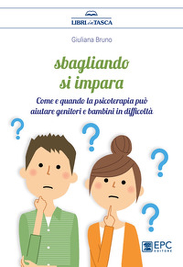 Sbagliando si impara. Come e quando la psicoterapia può aiutare genitori e bambini in difficoltà - Librerie.coop Sbagliando si impara. Come e quando la psicoterapia può aiutare genitori e bambini in difficoltà - Librerie.coop