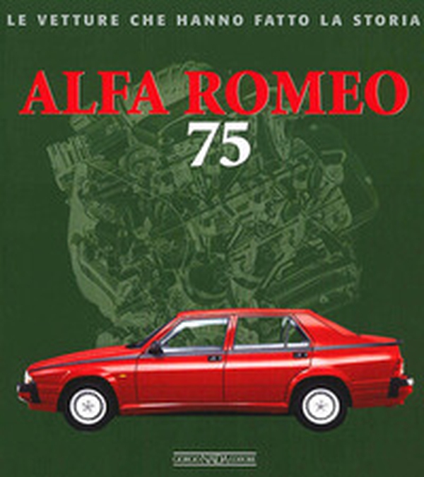 Alfa Romeo 75 - Librerie.coop Alfa Romeo 75 - Librerie.coop