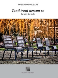 Tanti troni nessun re. Le terre del male - Librerie.coop