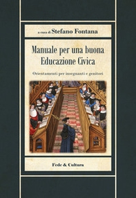 Manuale per una buona educazione civica. Orientamenti per insegnanti e genitori - Librerie.coop