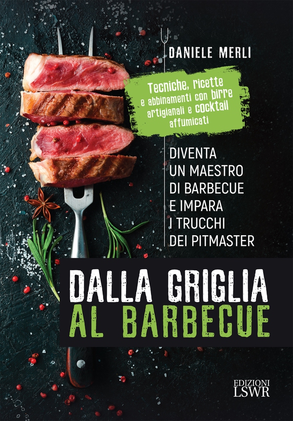 Dalla griglia al barbecue - Librerie.coop Dalla griglia al barbecue - Librerie.coop