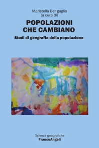 Popolazioni che cambiano. Studi di geografia della popolazione - Librerie.coop