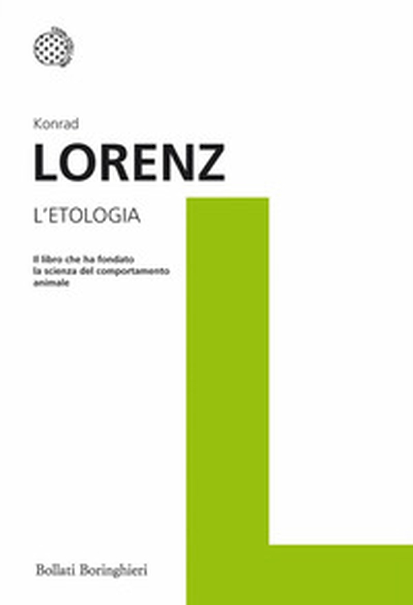 L'etologia. Il libro che ha fondato la scienza del comportamento animale - Librerie.coop L'etologia. Il libro che ha fondato la scienza del comportamento animale - Librerie.coop