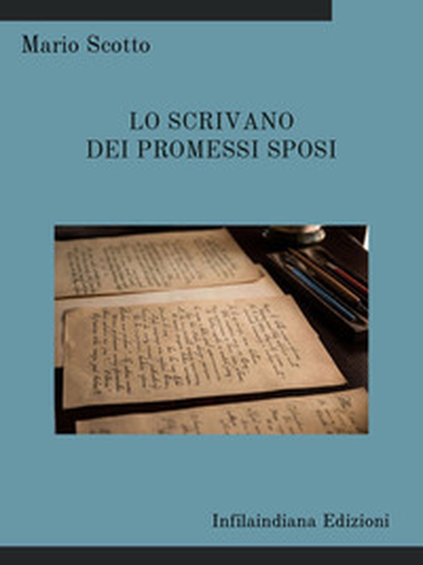 Lo scrivano dei Promessi Sposi - Librerie.coop Lo scrivano dei Promessi Sposi - Librerie.coop