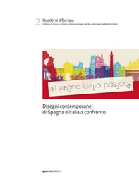 El signo de la pasión. Il segno della passione. Disegni contemporanei di Spagna e Italia a confronto. Ediz. italiana, inglese e spagnola - Librerie.coop