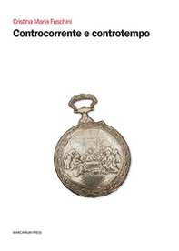 Controcorrente e controtempo - Librerie.coop