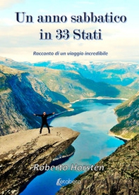 Un anno sabbatico in 33 Stati. Racconto di un viaggio incredibile - Librerie.coop