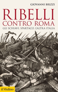 Ribelli contro Roma - Librerie.coop