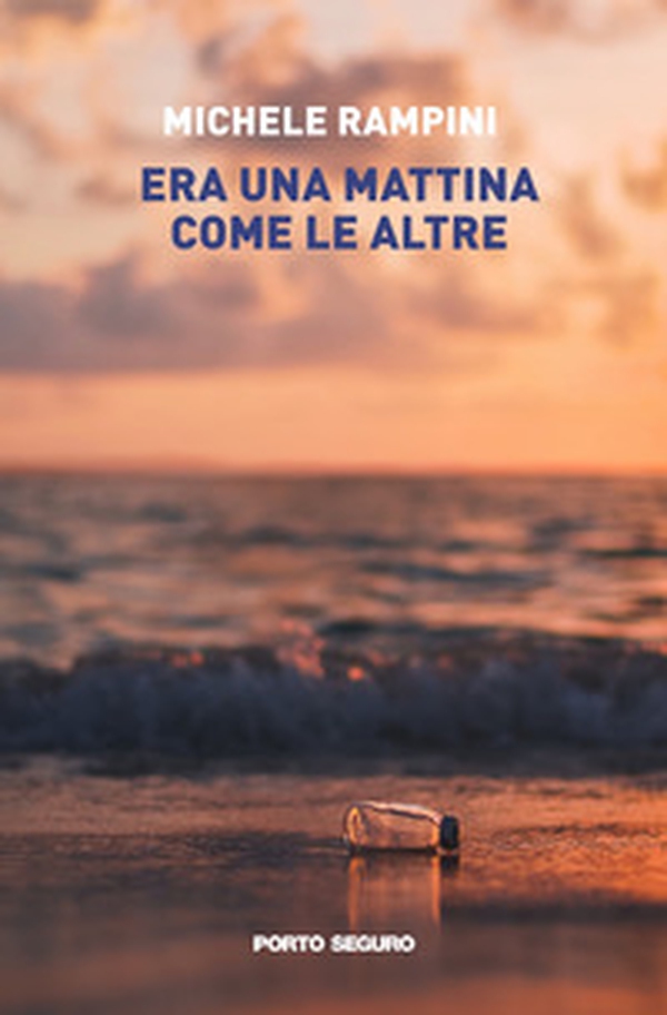 Era una mattina come le altre - Librerie.coop Era una mattina come le altre - Librerie.coop