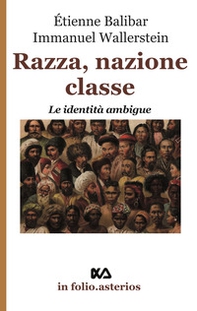 Razza, nazione, classe. Le identità ambigue - Librerie.coop