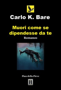 Muori come se dipendesse da te - Librerie.coop