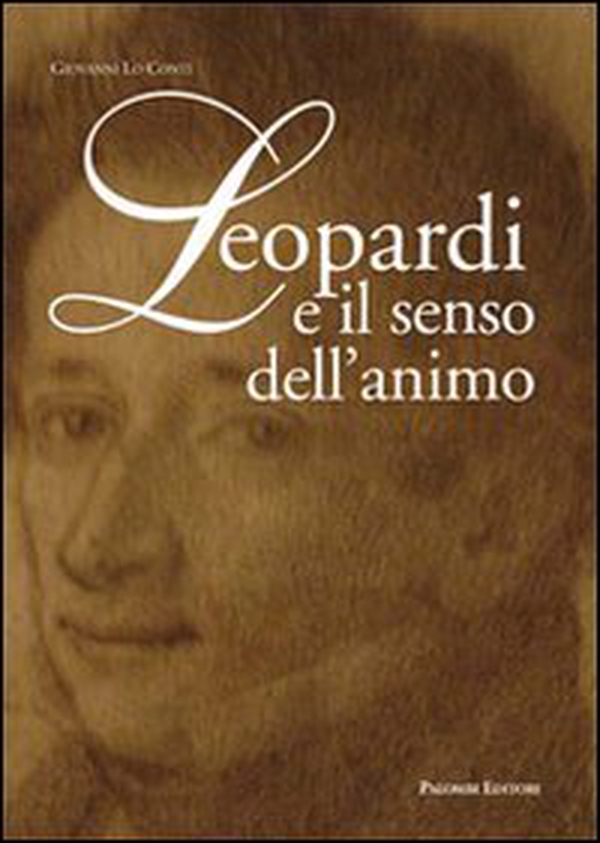 Leopardi e il senso dell'animo - Librerie.coop Leopardi e il senso dell'animo - Librerie.coop