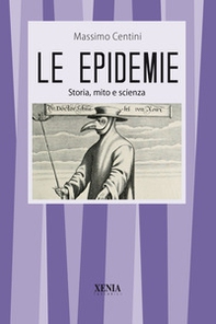 Le epidemie Storia, mito e scienza - Librerie.coop Le epidemie Storia, mito e scienza - Librerie.coop