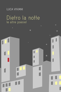 Dietro la notte (e altre poesie) - Librerie.coop