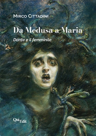 Da Medusa a Maria. Dante e il femminile - Librerie.coop Da Medusa a Maria. Dante e il femminile - Librerie.coop