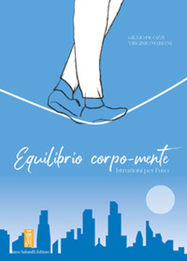 Equilibrio corpo-mente. Istruzioni per l'uso - Librerie.coop Equilibrio corpo-mente. Istruzioni per l'uso - Librerie.coop
