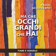 Ma che occhi grandi che hai. Fiabe e Vangelo - Librerie.coop