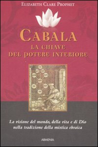Cabala: la chiave del potere interiore. La visione del mondo, della vita e di Dio nella tradizione della mistica ebraica - Librerie.coop Cabala: la chiave del potere interiore. La visione del mondo, della vita e di Dio nella tradizione della mistica ebraica - Librerie.coop