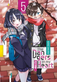 The dangers in my heart - Vol. 5 - Librerie.coop The dangers in my heart - Vol. 5 - Librerie.coop