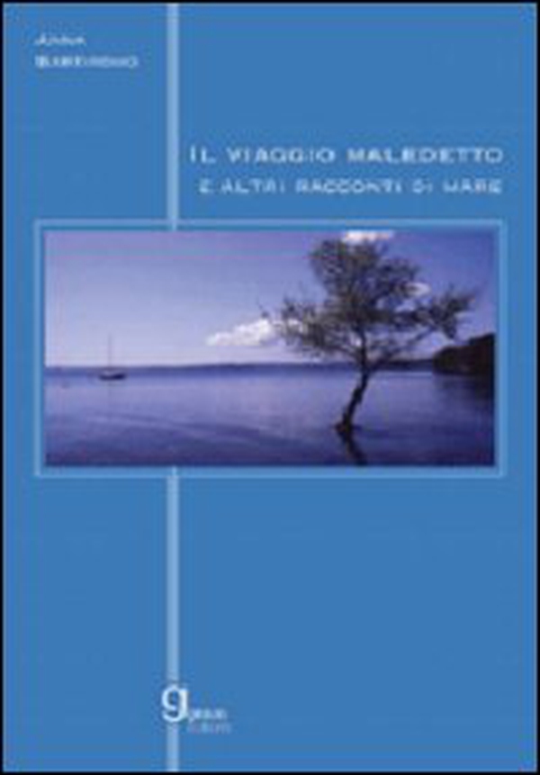 Viaggio maledetto e altri racconti di mare - Librerie.coop Viaggio maledetto e altri racconti di mare - Librerie.coop