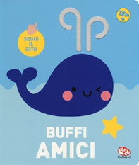 Buffi amici. Segui il dito - Librerie.coop