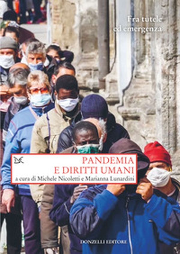 Pandemia e diritti umani. Fra tutele ed emergenza - Librerie.coop Pandemia e diritti umani. Fra tutele ed emergenza - Librerie.coop