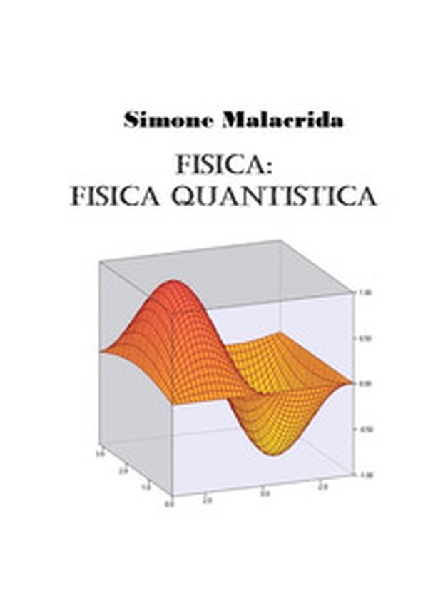 Fisica: fisica quantistica - Librerie.coop Fisica: fisica quantistica - Librerie.coop