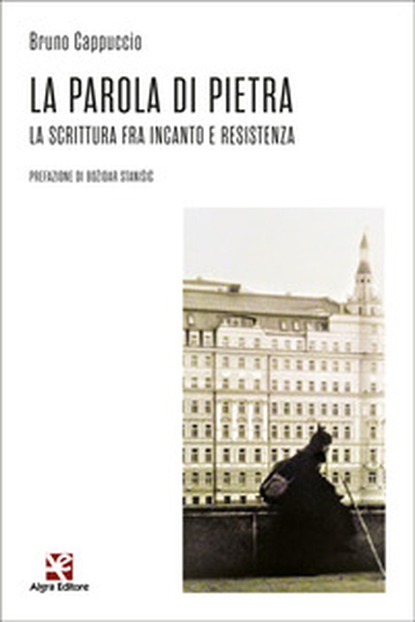 La parola di pietra. La scrittura fra incanto e resistenza - Librerie.coop La parola di pietra. La scrittura fra incanto e resistenza - Librerie.coop