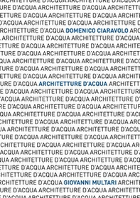 Architetture d'acqua. Le forme dell'acqua. Ediz. italiana e inglese - Librerie.coop