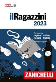 Il Ragazzini 2023. Dizionario inglese-italiano, italiano-inglese - Librerie.coop