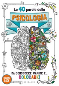 Le 40 parole della psicologia da conoscere, capire e... colorare! - Librerie.coop