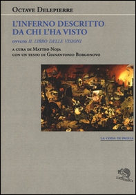 L'inferno descritto da chi l'ha visto ovvero Il libro delle visioni - Librerie.coop