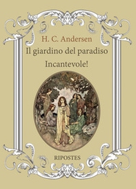 Il giardino del paradiso. Incantevole! - Librerie.coop