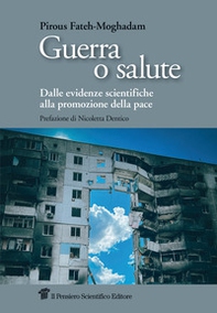 Guerra o salute. Dalle evidenze scientifiche alla promozione della pace - Librerie.coop