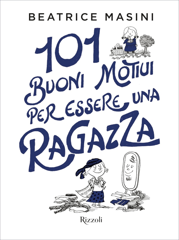 101 buoni motivi per essere una ragazza - Librerie.coop 101 buoni motivi per essere una ragazza - Librerie.coop