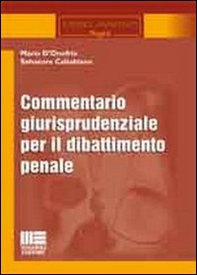 Commentario giurisprudenziale per il dibattimento penale - Librerie.coop Commentario giurisprudenziale per il dibattimento penale - Librerie.coop