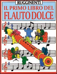 Il primo libro del flauto dolce - Librerie.coop
