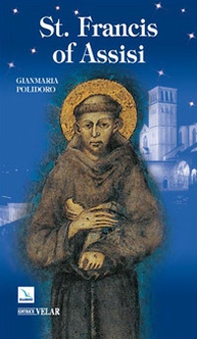 St. Francis of Assisi - Librerie.coop St. Francis of Assisi - Librerie.coop