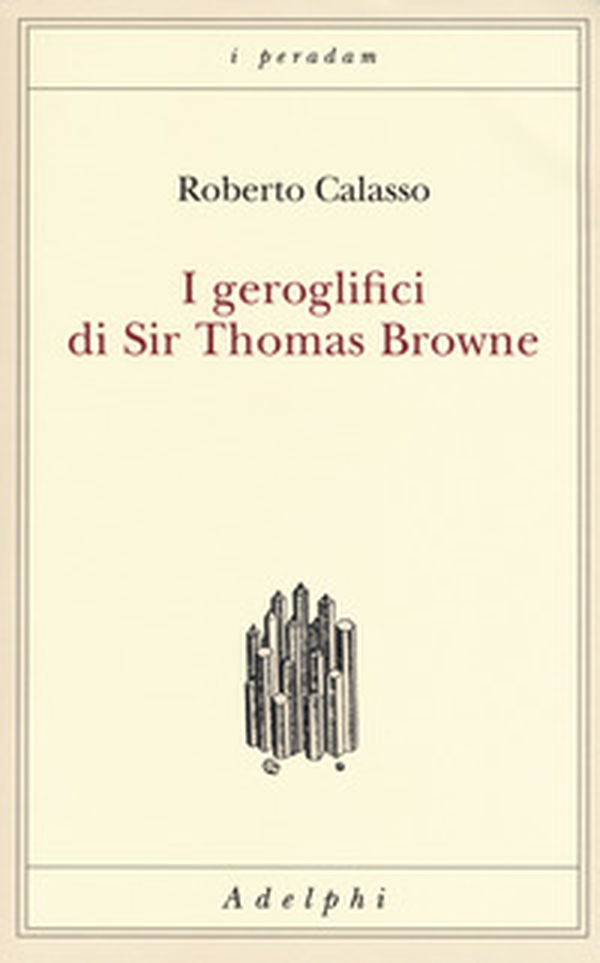 I geroglifici di Sir Thomas Browne - Librerie.coop I geroglifici di Sir Thomas Browne - Librerie.coop
