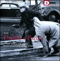 Daddo e Paolo. L'inizio della grande rivolta. Roma piazza Indipendenza2 febbraio 1977 - Librerie.coop