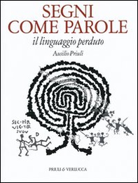 Segni come parole. Il linguaggio perduto - Librerie.coop