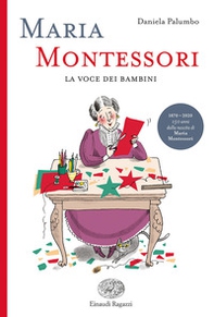 Maria Montessori. La voce dei bambini - Librerie.coop